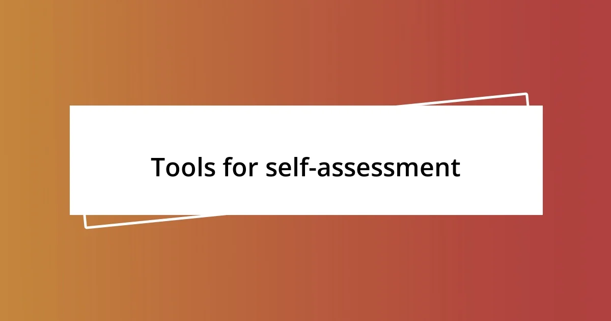 Tools for self-assessment