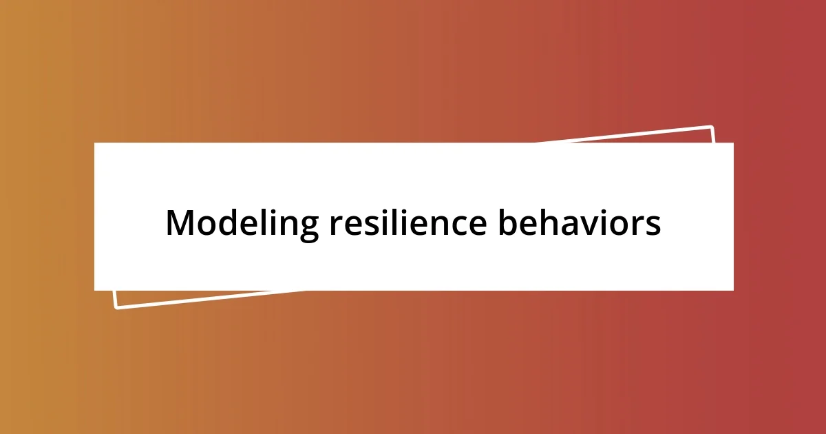 Modeling resilience behaviors