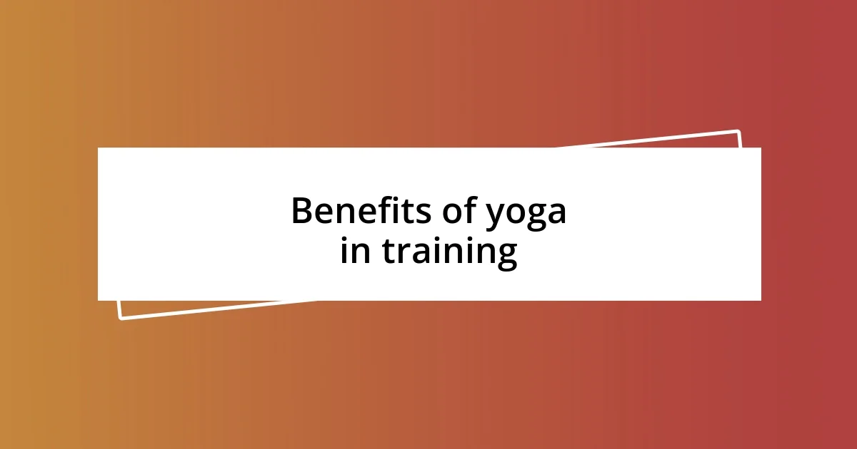 Benefits of yoga in training