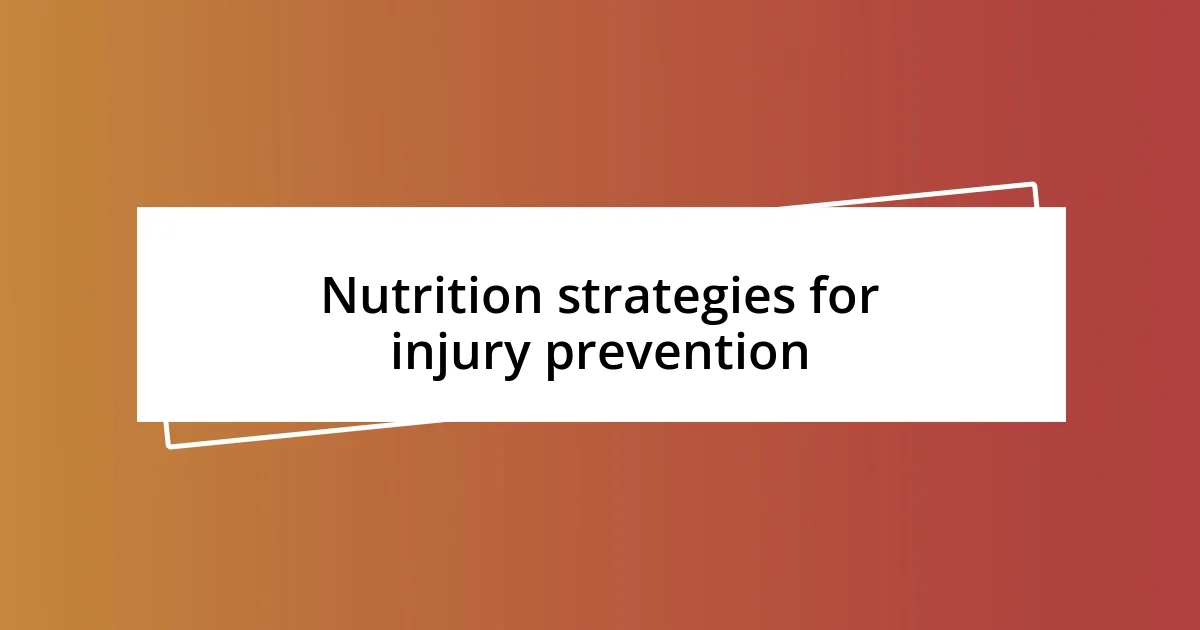 Nutrition strategies for injury prevention