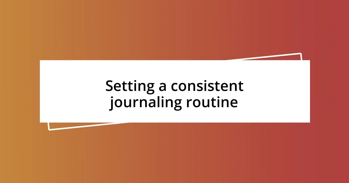 Setting a consistent journaling routine