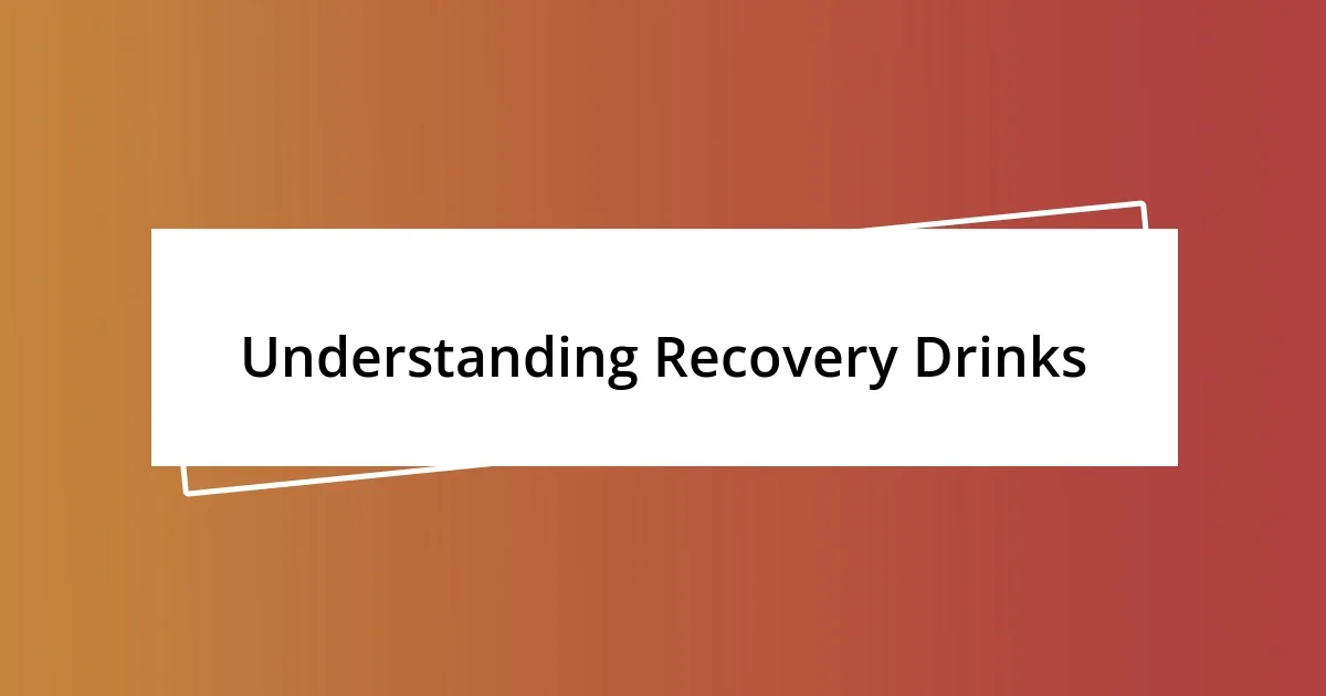 Understanding Recovery Drinks