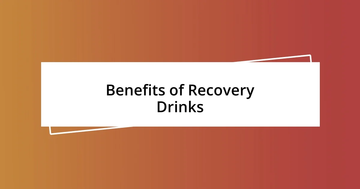 Benefits of Recovery Drinks