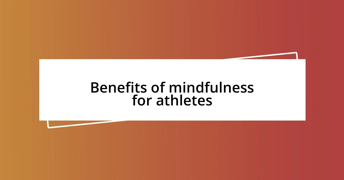 Benefits of mindfulness for athletes