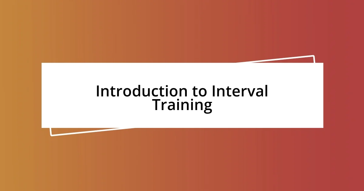 Introduction to Interval Training