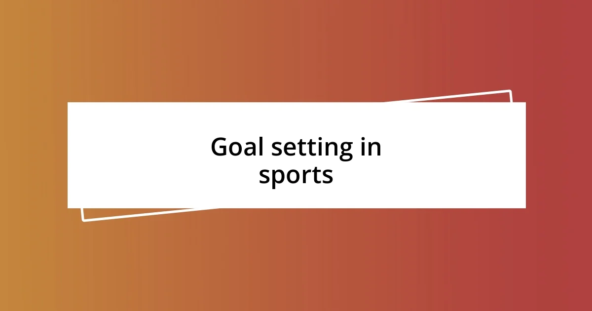 Goal setting in sports