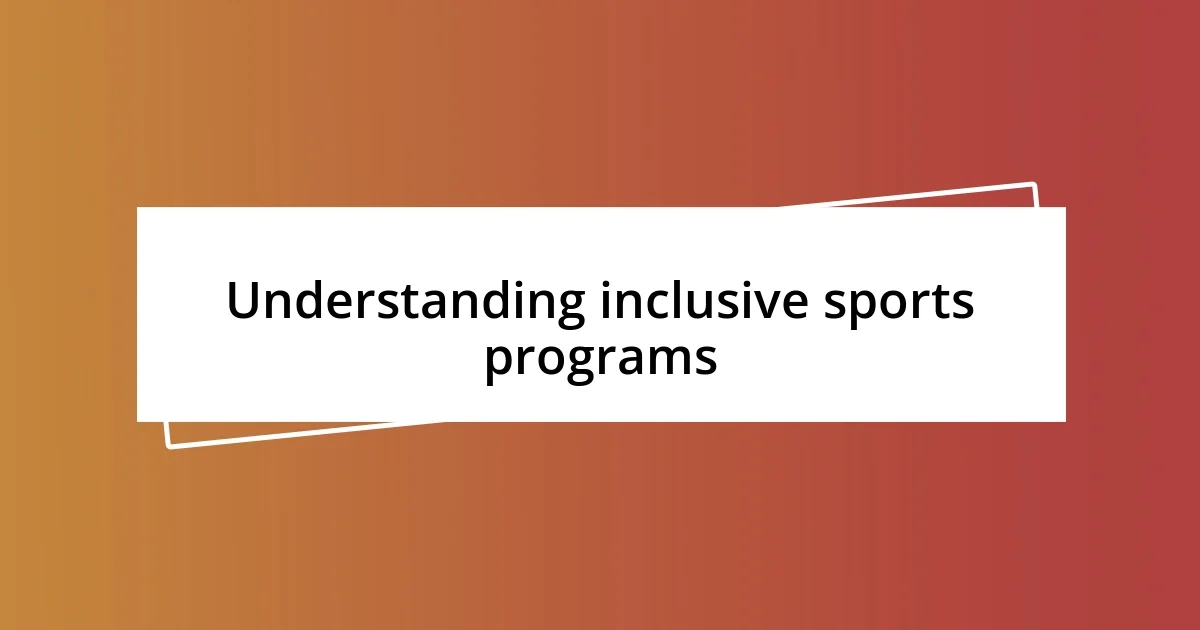 Understanding inclusive sports programs