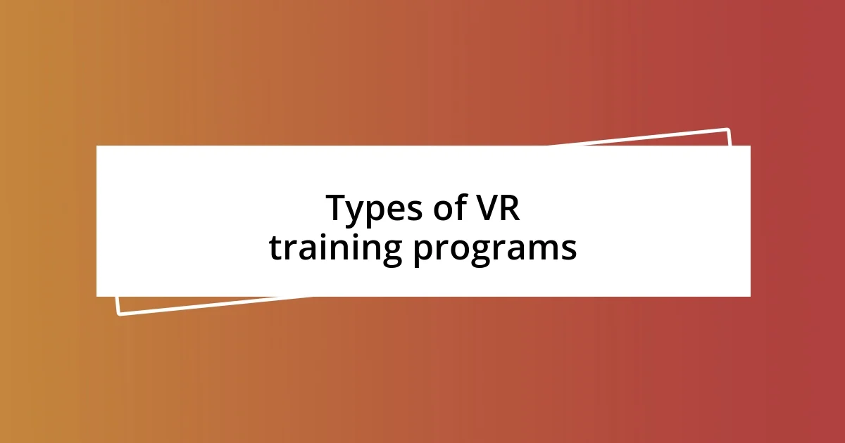 Types of VR training programs