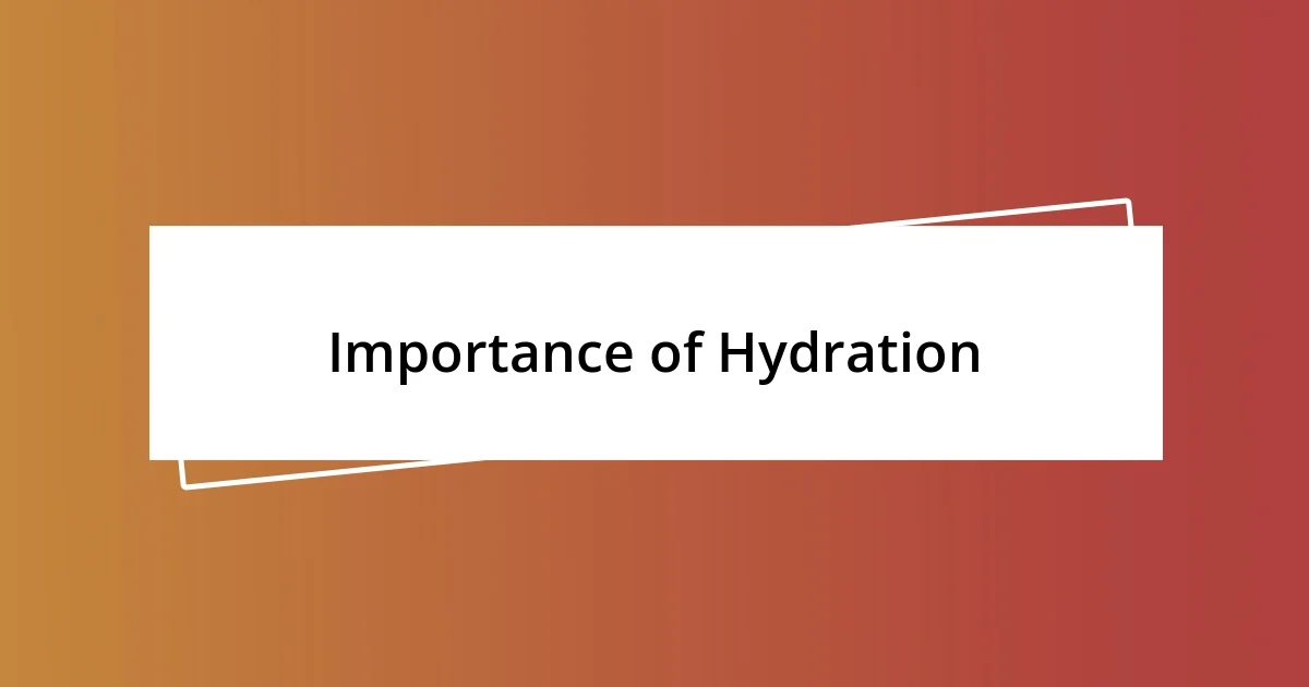 Importance of Hydration