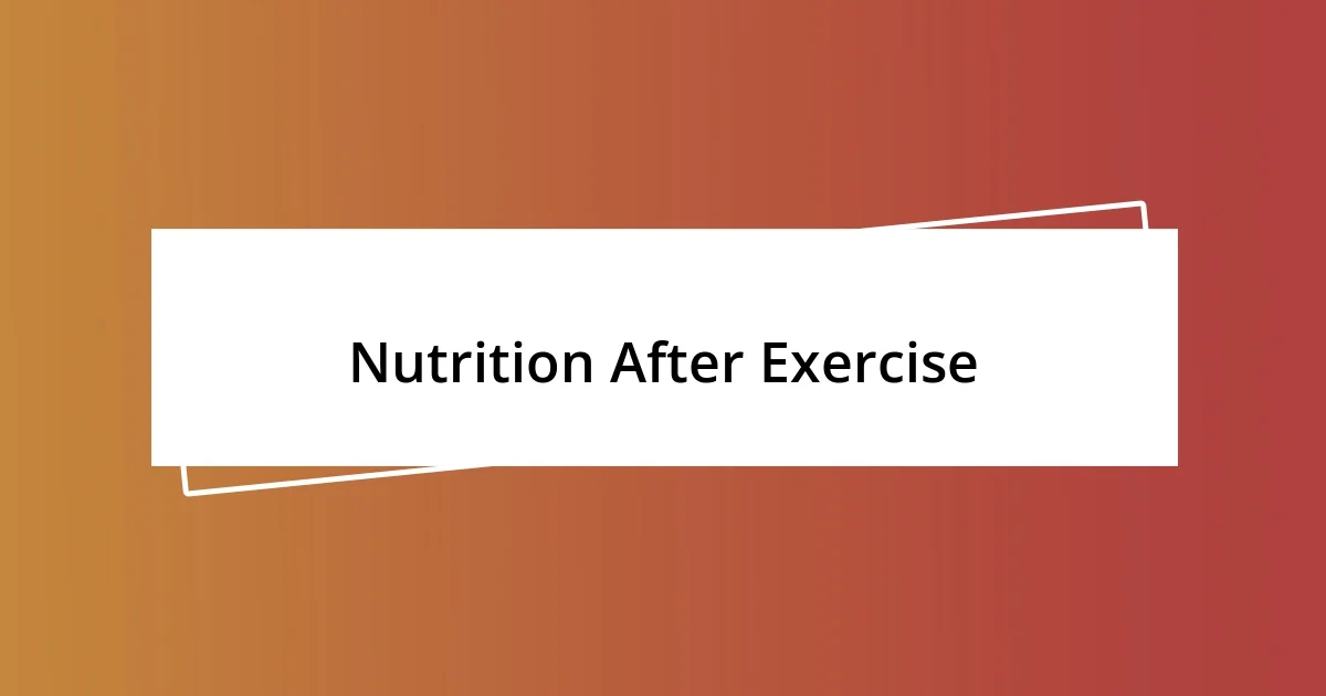 Nutrition After Exercise